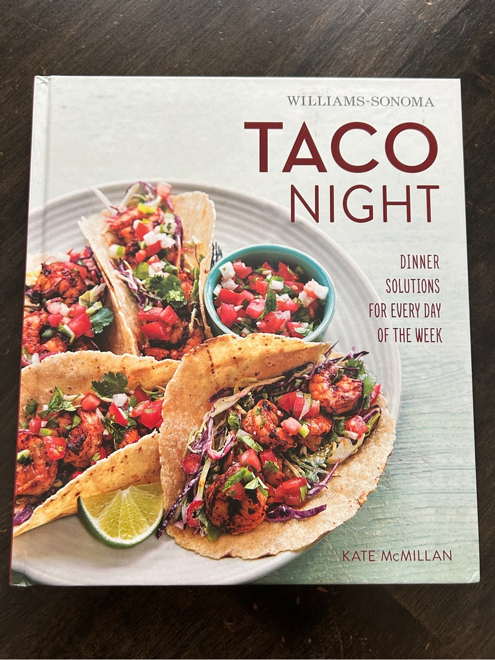 Williams Sonoma Taco Night Cookbook - Hardcover